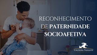 Reconhecimento de Paternidade Socioafetiva [upl. by Catha]