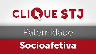 Clique STJ  Paternidade Socioafetiva 05102018 [upl. by Ettolrahs898]